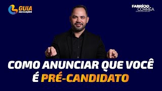 COMO ANUNCIAR SUA PRÉ CANDIDATURA PARA AS ELEIÇÕES 2024 [upl. by Merriman582]