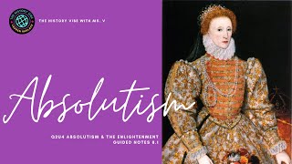 Q2U4  Absolutism  Lesson 81 [upl. by Other]