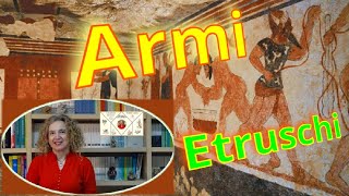 Le ARMI degli ETRUSCHI [upl. by Aneehs]