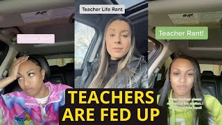 Teachers Are Overworked amp Underpaid  TikTok Rants On Teachers Being Fed Up amp Have Had Enough [upl. by Elimay]