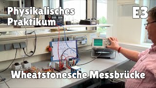 Physikalisches Praktikum E3 – Wheatstonesche Messbrücke [upl. by Alleyne980]