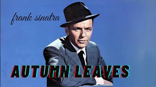 I am music beast frank sinatra autumn leaves [upl. by Ellenod]