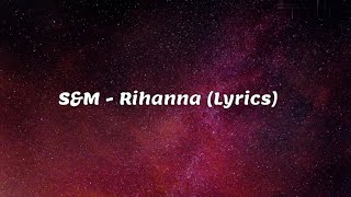 SampM  Rihanna Lyrics [upl. by Anitnelav]