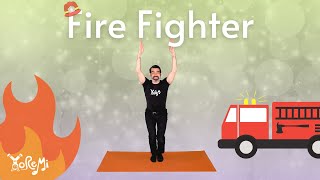 Fire Fighter yoga sequence  Kids Yoga Music and Mindfulness with Yo Re Mi [upl. by Deragon]