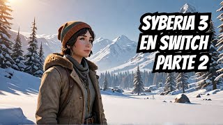 Syberia 3 I Nintendo Switch I Gameplay I 🔴Directo I Microïds 2024 I Parte 2 [upl. by Donohue770]