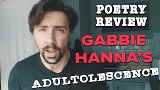 Poetry Review Gabbie Hannas Adultolescence [upl. by Nido]