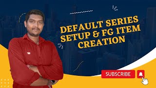 Default Series Setup amp FG Item Creation in SAP B1 [upl. by Retrop877]