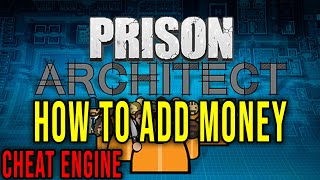 HOW TO ADD MONEY CHEAT ENGINE  Prison Architect [upl. by Aem974]