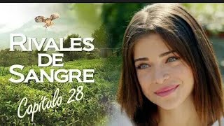 RIVALES DE SANGRE CAPITULO 28 COMPLETO HD [upl. by Sevein]