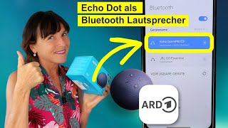 Echo Dot und Alexa als Bluetooth Lautsprecher nutzen So funktioniert es [upl. by Greyso949]