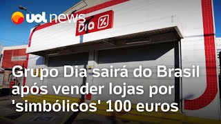 Supermercado Dia sairá do Brasil após grupo vender lojas por simbólicos 100 euros [upl. by Vi]