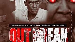 OUTBREAK GENESIS  NAIJA ZOMBIE OUTBREAK MOVIE  WOLOADEDFILMS [upl. by Deacon]