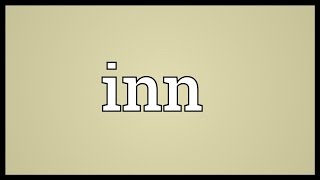 Inn Meaning [upl. by Rednaxela]