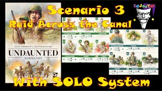 Undaunted Normandy SOLO Scenario 3 Raid Across the Canal With SOLO System [upl. by Cherrita862]