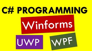 C Compare Windows Forms vs WPF vs UWP [upl. by Amby]