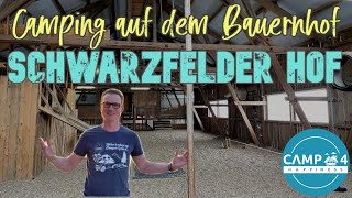 Schwarzfelder Hof Camping auf dem Bauernhof  Vorstellung Campingplatz Test und Erfahrung [upl. by Cowan33]