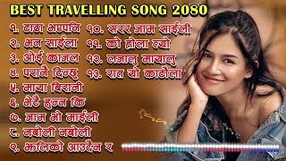 BestTravellingSong  BestOfHitNepaliSongs  New Nepali Super Hits Songs [upl. by Teresita]