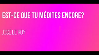 Estce que tu médites encore [upl. by Boy155]