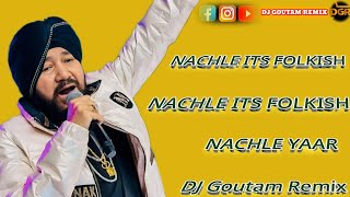 Nachle its Folkish DJ Goutam Remix Humming Dance DJ SM Remix Ramchak Se [upl. by Haleelahk346]