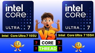 Intel Core Ultra 7 155U 🆚 Ultra 5 155H 🔥Processor Compare🔥 [upl. by Ahsena]