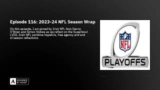 Episode 116 202324 NFL Season Wrap [upl. by Ermanno315]