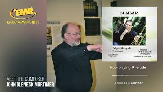 John Glenesk Mortimer  Meet The Composer  Editions Marc Reift [upl. by Joub]