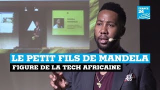 La Tech est politique pour le petit fils de Mandela [upl. by Zetroc]