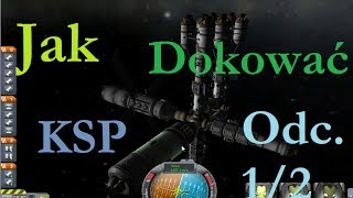 Stare Dzieje  Jak łatwo dokować odcinek 12 Szczegółowy poradnik Kerbal Space Program [upl. by Nileak]