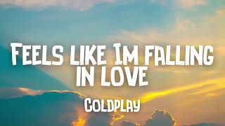 Feels like Im falling in love  Coldplay [upl. by Ennairak628]