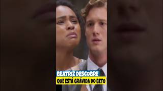 Beatriz descobre que está grávida do Beto na novela Garota do momento novelas globo shorts [upl. by Benco]