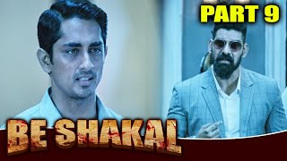 Be Shakal बे शकल  PART 9 Of 11 Hindi Dubbed Movie  Siddharth Catherine Tresa [upl. by Merrow]