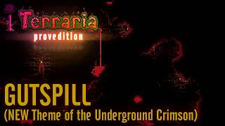 Terraria ProvEdition OST  Gutspill Underground Crimson [upl. by Hannej852]