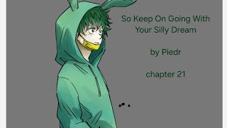 So Keep On Going With Your Silly Dreama MHA podfic Chapter 21 [upl. by Eisej]