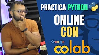 💻Practica Python Online con 👉Google Colab 👈 🐍 [upl. by Moises334]