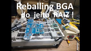 Reballing BGA  Feito do jeito RAIZ [upl. by Minoru]