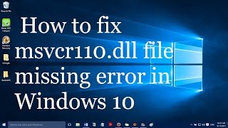 How to fix msvcr110dll file missing error in windows 10 [upl. by Gnaht280]