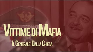 VITTIME DI MAFIA  Il Generale Dalla Chiesa [upl. by Ayala572]