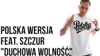 Polska Wersja  Duchowa Wolność feat Szczur prod Lazy Rida [upl. by Alohs355]