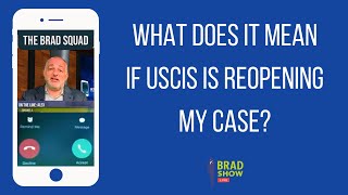 What Does It Mean If USCIS Is Reopening My Case [upl. by Luedtke]