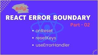 React Error Boundary Tamil 02  Error Boundaries in React Tamil [upl. by Nyrok]