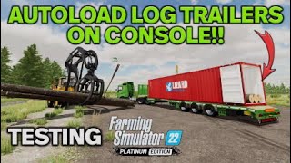 GAMECHANGER FS22  AUTOLOAD LOG TRAILERS ON CONSOLE  PLATINUM EXPANSION  INFO SHARING PS5 [upl. by Ajim]