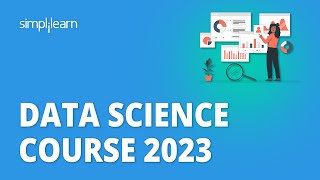 🔥 Data Science Course 2023  Data Science Full Course for Beginners 2023  Simplilearn [upl. by Birch]