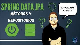 3 Spring Data JPA  Entendiendo Métodos y Repositorios [upl. by Aitenev]