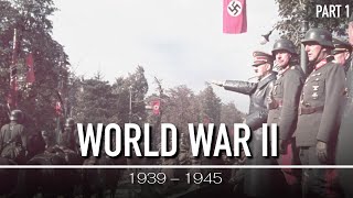 The Second World War 1939  1945  WWII Documentary PART 1 [upl. by Lucky]