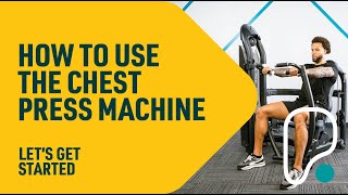 How To Use The Chest Press Machine [upl. by Flemming]