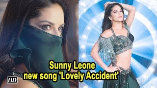 Sunny Leone raises temperature with new song Lovely Accident [upl. by Anadroj]