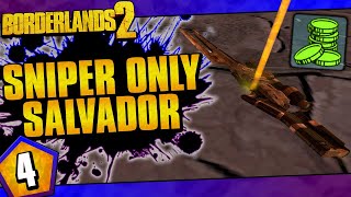 Borderlands 2  Snipers Only Salvador Challenge Run  Day 4 [upl. by Constancia]