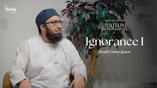 Thrive Spiritual Impediments  Shaykh Usman Qamar [upl. by Latton829]