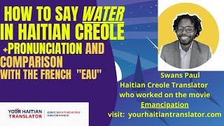 How to say quotWaterquot in Haitian Creole  Pronunciation  Compare with quotEauquot in French  Creolization [upl. by Enelcaj124]