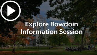 Explore Bowdoin Information Session [upl. by Sugirdor]